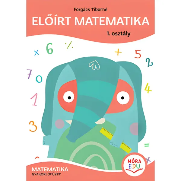 Móra: Forgács Tiborné - Propisana matematika Radna bilježnica 1. razred slika 1