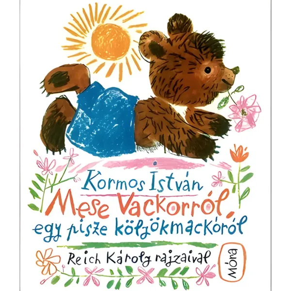 Móra: Kormos István - Priča o Vackoru, malom medvjediću slikovnica slika 1