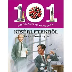 101 stvari koje je dobro znati o eksperimentima i znanosti popularno-znanstvena knjiga