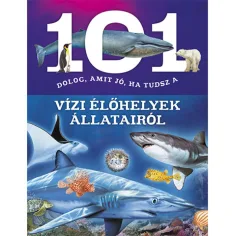101 stvari koje je dobro znati o životinjama vodenih staništa edukativna knjiga