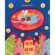 Móra: Gazdag Erzsi - Knjiga s pjesmama za listanje "Mesebolt"