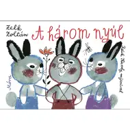 Móra: Zelk Zoltán - Tri zeca slikovnica s pričom