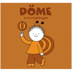Bogyó i Babóca: Döme, krumpirova buba slikovnica - Pagony