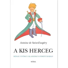 Móra: Antoine de Saint-Exupéry - Mali princ u prijevodu György Rónay