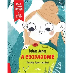 Móra: Balázs Ágnes - Čarobni gumb - Već znam čitati 1. razina
