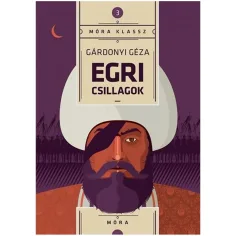 Móra: Egri zvijezde - Gárdonyi Géza