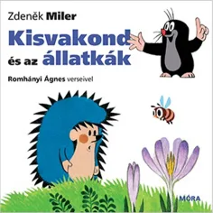Móra: Romhányi Ágnes - Mali Krtica i životinje slikovnica