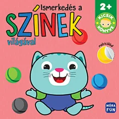 Móra: Upoznavanje svijeta boja - Knjiga za male s naljepnicama za bojanje