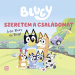 Móra: Bluey Volim svoju obitelj slikovnica